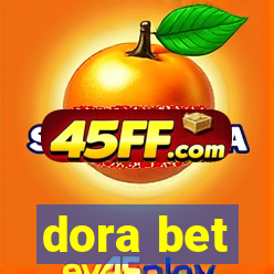 dora bet